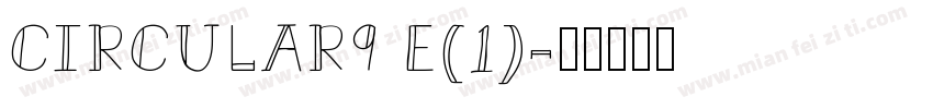 CIRCULAR9 E(1)字体转换